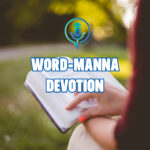 Word-Manna Devotion